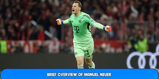 Manuel Neuer - The Journey to Becoming the World’s Number One Goalkeeper