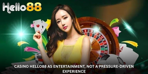 Casino Hello88, A place that feels familiar after just a few visits