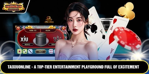Taixiuonline - A Top-Tier Entertainment Playground Full of Excitement