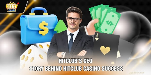 HitClub's CEO - Story Behind HitClub Casino Success