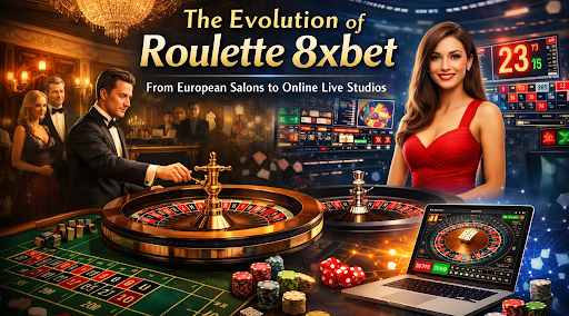 The Evolution of Roulette 8xbet – From European Salons to Online Live Studios